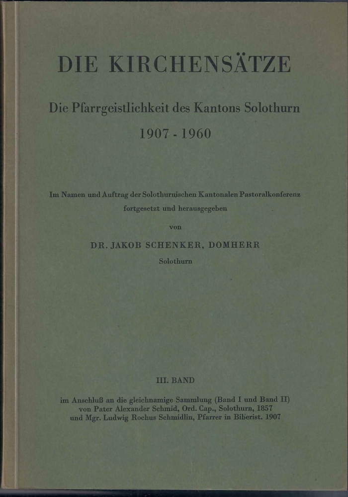 <p>Die Kirchensätze des Kt. Solothurn 1907-1960 , 3. Band , Buch guter Zustand</p>